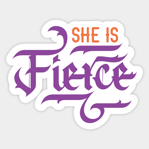 She is Fierce Sticker by polliadesign